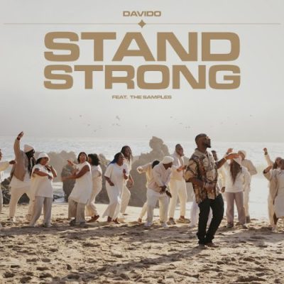 Davido Ft.The Samples – Stand Strong MP3 DOWNLOAD